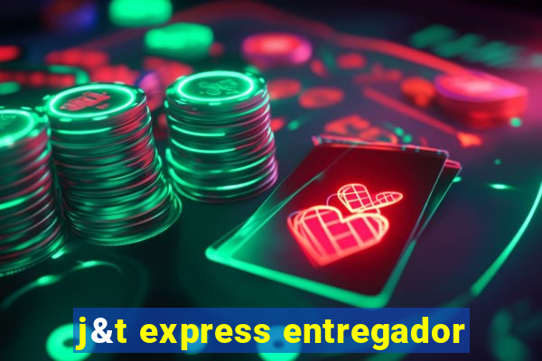 j&t express entregador